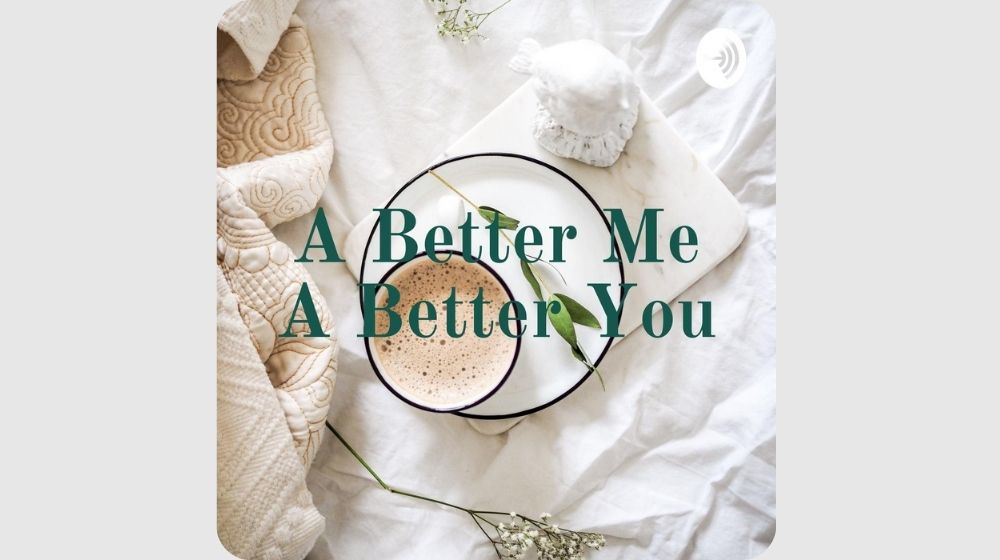 a better me a better you podcast banner